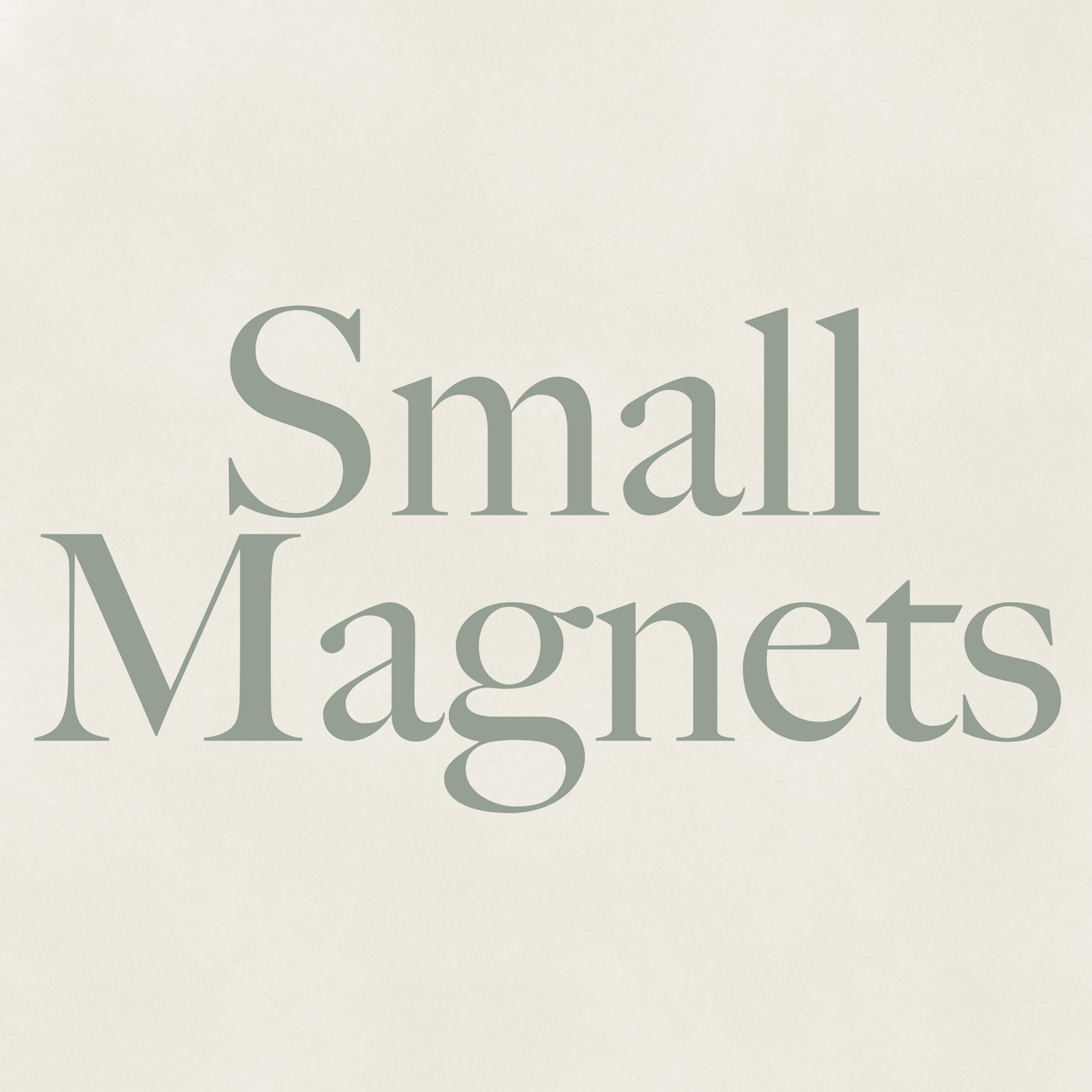 Small Magnets